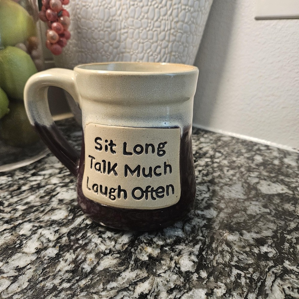 Garden Ridge wide bottom coffee mug 2 tone sit long, talk much, laugh often'